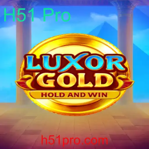 LuxorGold: Guia Completo do Jogo H51 Pro