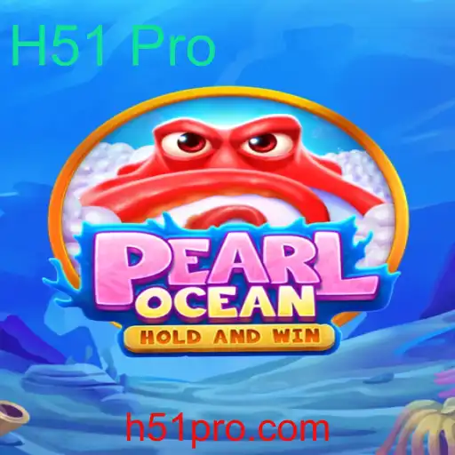 Descubra o Fascinante Mundo de PearlOcean e o Papel do H51 Pro